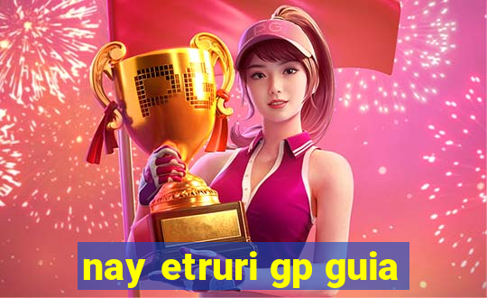 nay etruri gp guia